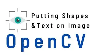 4. Putting Shapes and Text on Image in OpenCV | Shapes and Text in OpenCV | Computer Vision Tutorial