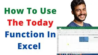 How To Use The Today Function In Excel (Display The Current Date Using Today Function)