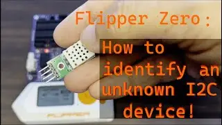[66] Flipper Zero- Identify unknown I2C device