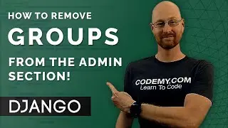 Remove Groups From Admin Site - Django Wednesdays #41