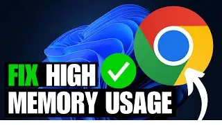 FIX Google Chrome High Memory Usage in Windows 11