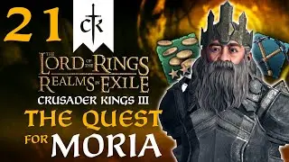 THE GOLDEN KINGDOM OF MORIA! Crusader Kings 3 - Realms In Exile LOTR Mod The Quest for Moria #21