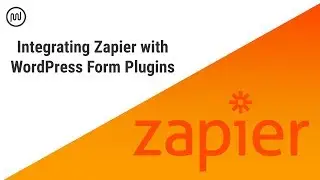 How to Use Zapier with a WordPress Form Plugins