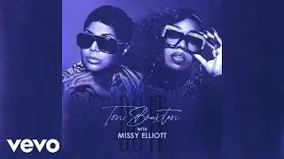 Toni Braxton, Missy Elliott - Do It (Audio)