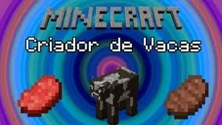 Minecraft - Criador de Vacas