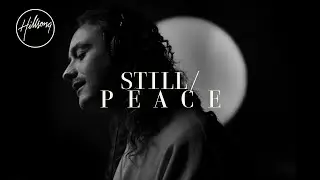 Still / P E A C E - Hillsong Worship