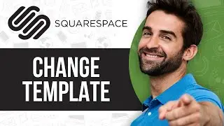 How to Change Template on Squarespace | Full Guide