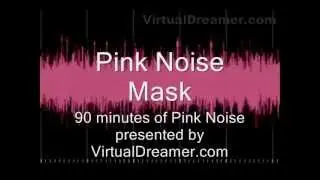 Pink Noise Tinnitus Masking - 90 Minutes