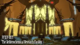 FFXIV OST The Aetherochemical Research Facility Theme ( Imagination )