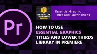 Essential Titles and Lower Thirds  | How to use it in Premiere Pro