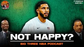 Jayson Tatum NOT HAPPY with Team USA Situation | The Big 3 NBA Podcast