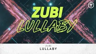 Zubi - LULLABY (Lyric Video)