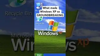 What made Windows XP so GROUNDBREAKING???