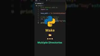 Make Multiple Directories using Python 