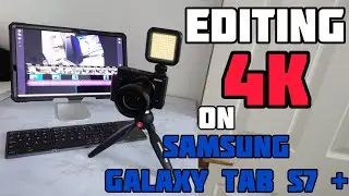 Samsung Galaxy Tab S7+ | 4K Video Editing Performance