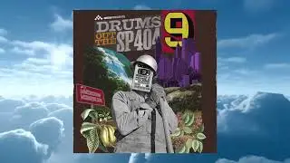 Drums Out The SP404 Vol. 9