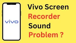 Vivo Screen Recorder No Sound Problem | Vivo Screen Recording Sound Problem