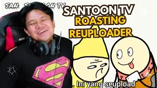 ROASTING REUPLODER @SANTOONTV #1millionsubscribers #santoontv