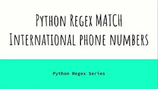 Python Regex Match International Phone Numbers