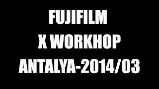 Fujifilm Sokak Fotoğrafçılığı X-Workshop - 16 Mart Antalya