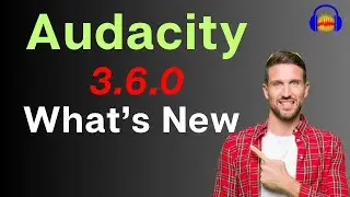 Audacity 3.6.0 has been released with major updates