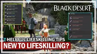 7 Helpful LIFESKILLING TIPS for everyone in 2022 | Black Desert