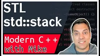 C++ STL std::stack (a container adaptor) | Modern Cpp Series Ep. 131