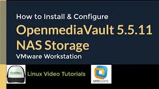 How to Install and Configure OpenMediaVault 5.5.11 NAS Storage + VMware Tools on VMware Workstation