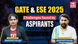 Expert Guidance on GATE & ESE 2025 Challenges | Expert Advice & Solutions | MADE EASY