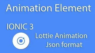 Mobile Development IONIC 3 Animation Element With Adobe After Effect - Lottie - Learn Quickly