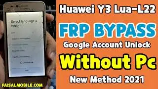 Huawei Lua L22 Frp Unlock Without Pc 100% Done (Final Method 2021)