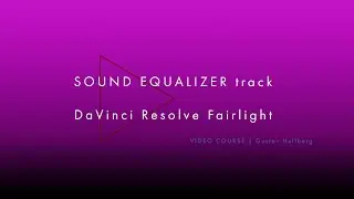 SOUND EQUALIZER track | DaVinci Resolve Fairlight