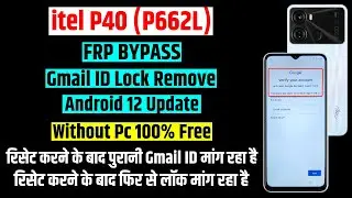 Itel P40 Frp Bypass | itel p662 Frp unlock l Without Pc | All itel Frp Bypass 2024