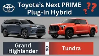 Toyota's Next Prime Takes Center Stage in 2025, Joined by the Grand Highlander or Tundra?