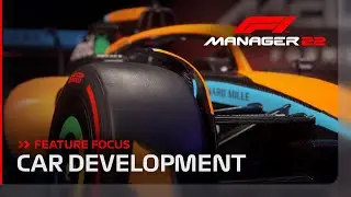 F1® Manager 2022 | Developing Your F1® Car | FEATURE FOCUS