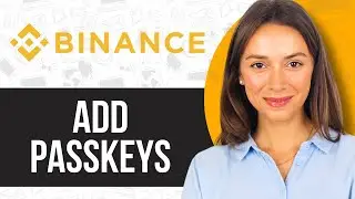 How To Add Passkeys On Binance App