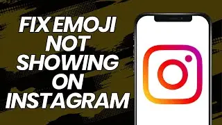 How to fix emoji not showing on instagram