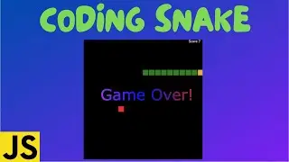 Coding Snake in JavaScript Complete Tutorial Every Step Explained with HTML5 Canvas