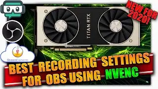 Best Recording Settings for OBS, Streamlabs & StreamElements for Low End and New PCs✔️ NVENC ✔️ 2020