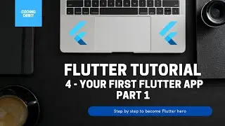 Flutter Tutorial for Beginners 4 - Your First Flutter App part 1