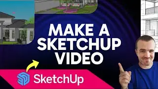 How to Make a Video in SketchUp (Step by Step) 2025