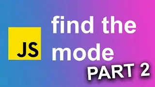 Find the largest MODE of an array | JavaScript Fundamentals