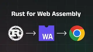 Rust for Web Assembly | Setup + Tutorial Guide