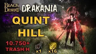 BDO | Quint Hill Seems Promising After Buffs | Drakania Awakening | 10.750+ Trash/H Lv.2 |