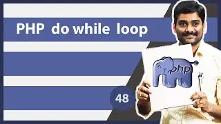 PHP do while Loop | do while Loop in PHP | PHP Loops - PHP Tutorial 48