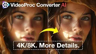 Best Image/Video Quality Enhancer! Tutorial on New AI Models in VideoProc V7