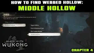 MIDDLE HOLLOW Location Guide - Shrine | Webbed Hollow | Chapter 4 | Black Myth Wukong