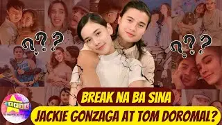 Break na ba sina Jackie Gonzaga at Tom Doromal?