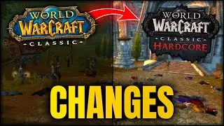 15 BIG Changes in Official Hardcore Classic WoW