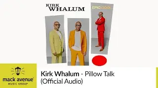 Kirk Whalum - Pillow Talk (Official Audio)